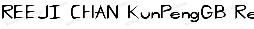 REEJI CHAN KunPengGB Regular字体转换